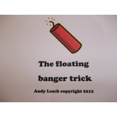 Floating and Disappearing Banger.